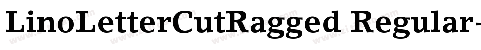 LinoLetterCutRagged Regular字体转换